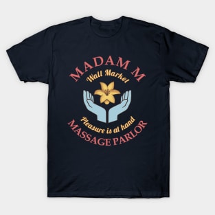 Madam M's Massage Parlor T-Shirt